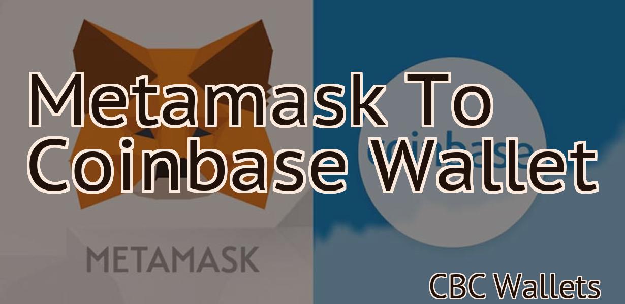 Metamask To Coinbase Wallet