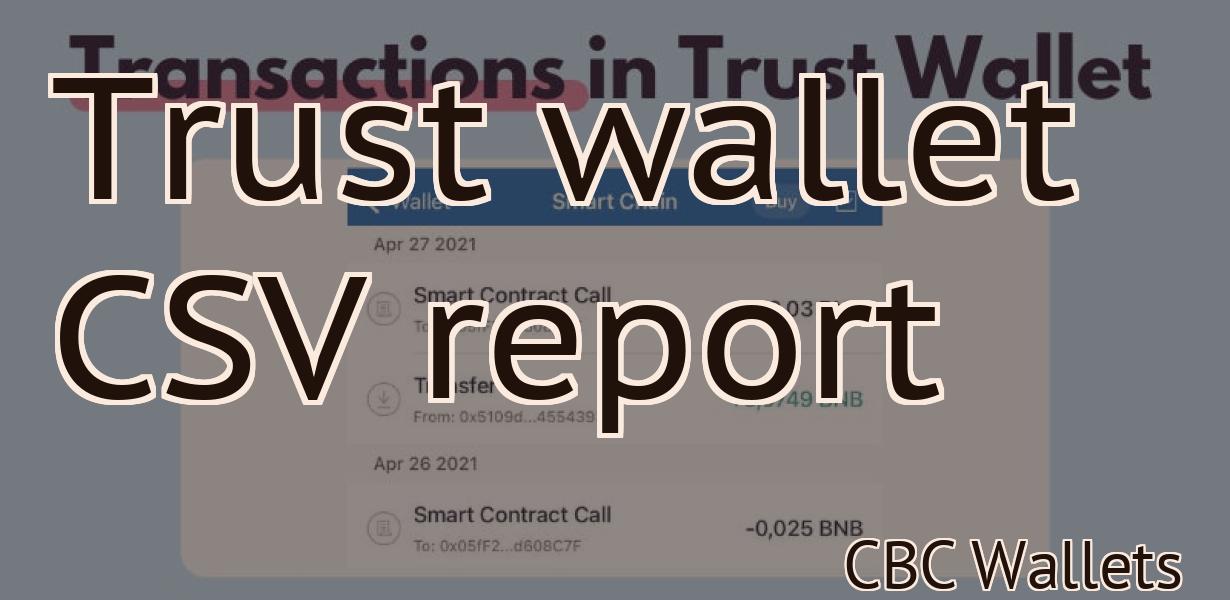 Trust wallet CSV report