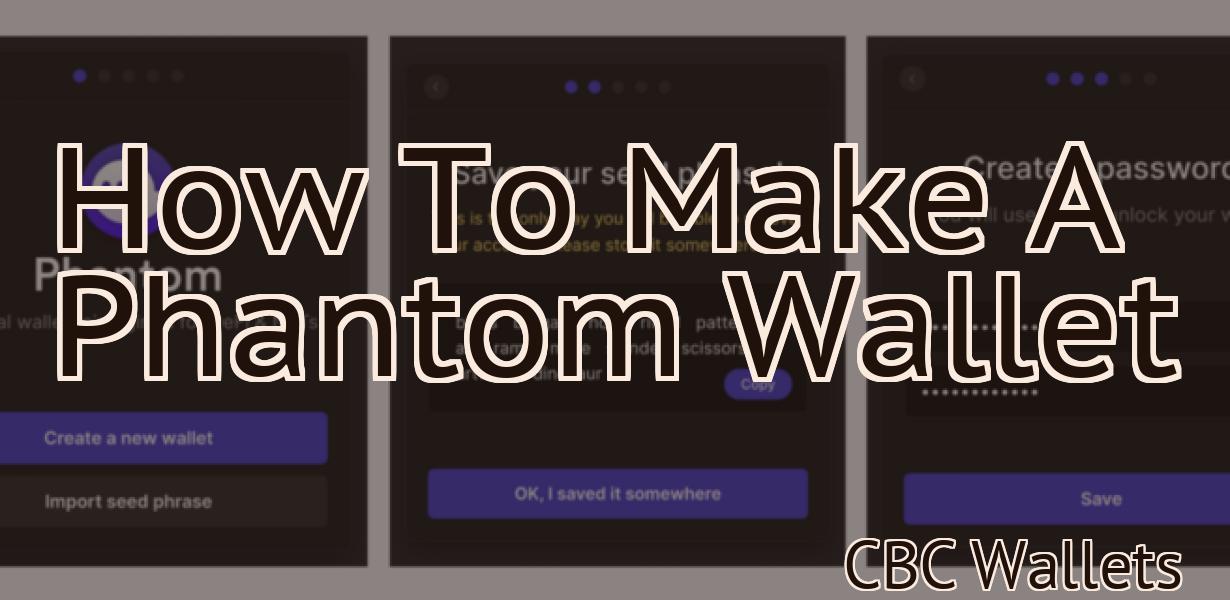 How To Make A Phantom Wallet