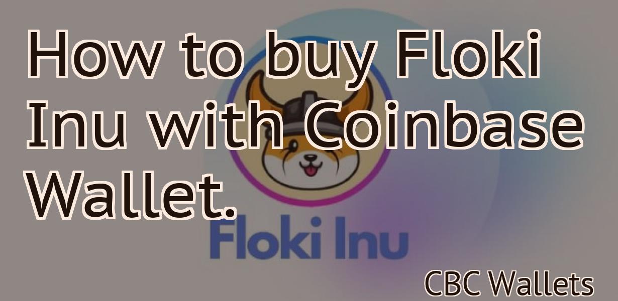 How to buy Floki Inu with Coinbase Wallet.