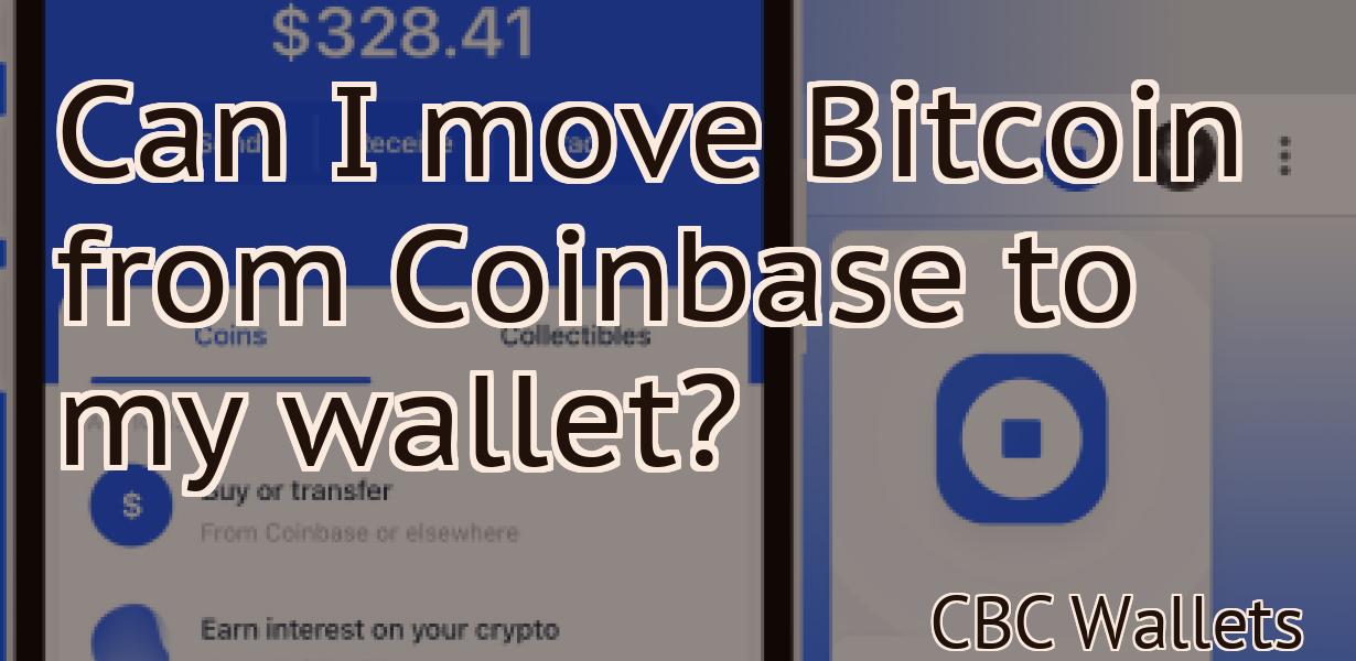 Can I move Bitcoin from Coinbase to my wallet?