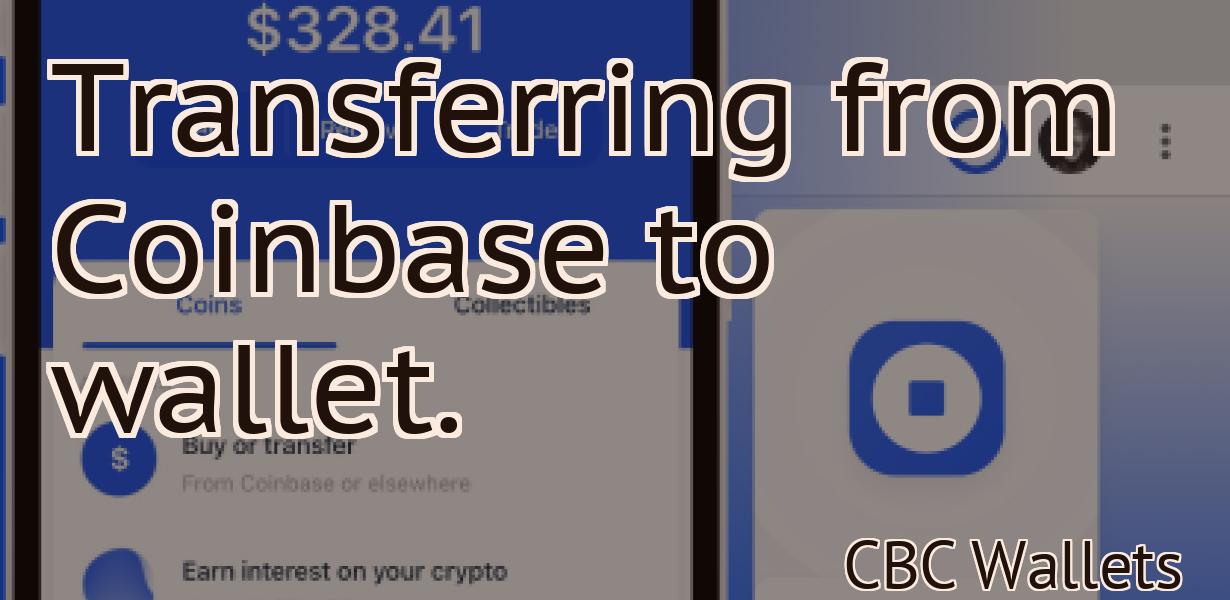 Transferring from Coinbase to wallet.