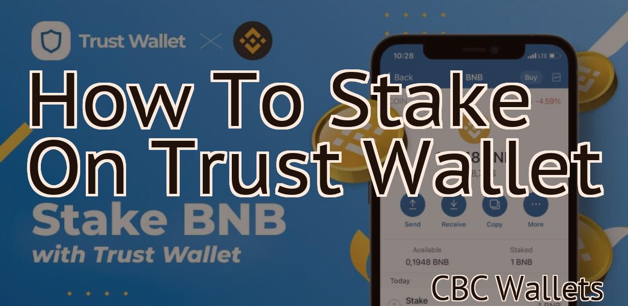 How To Stake On Trust Wallet
