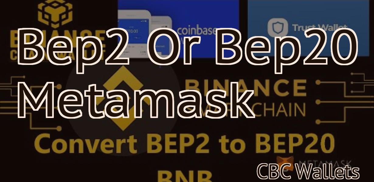 Bep2 Or Bep20 Metamask