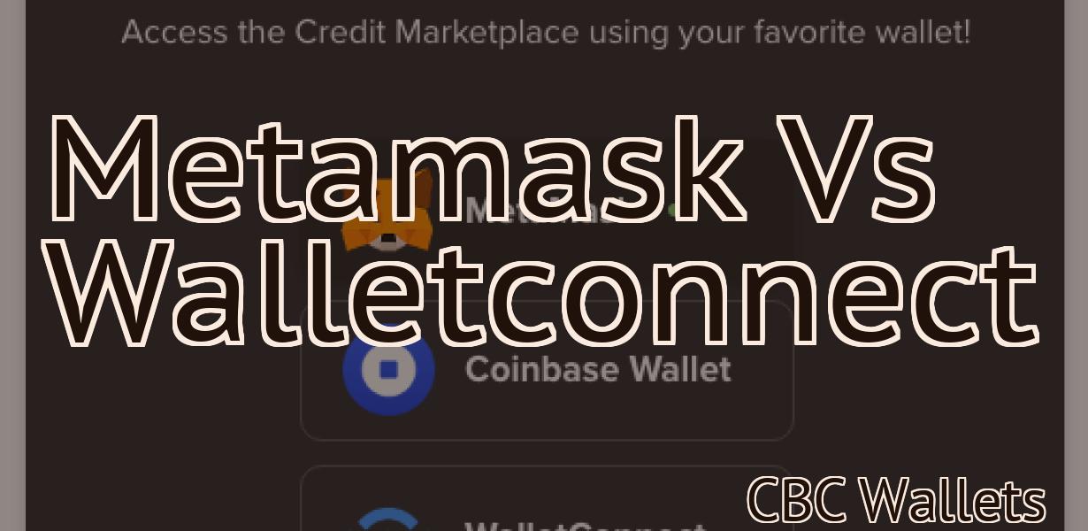 Metamask Vs Walletconnect