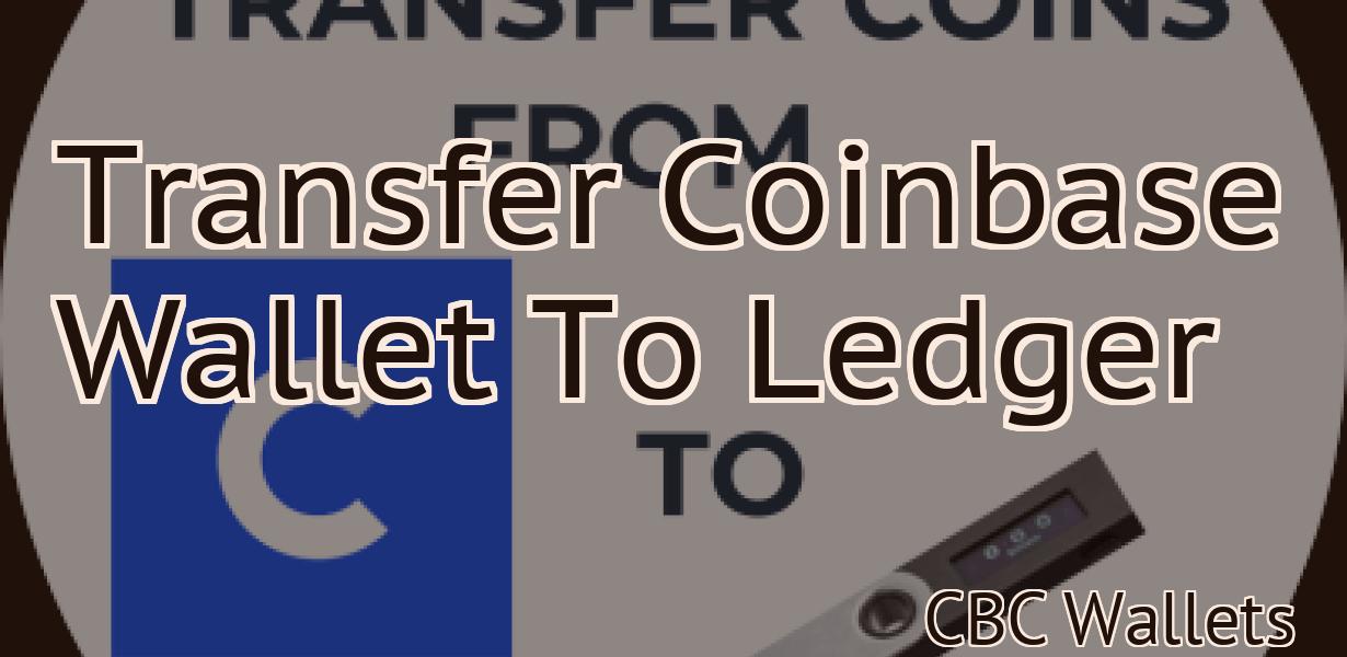 Transfer Coinbase Wallet To Ledger