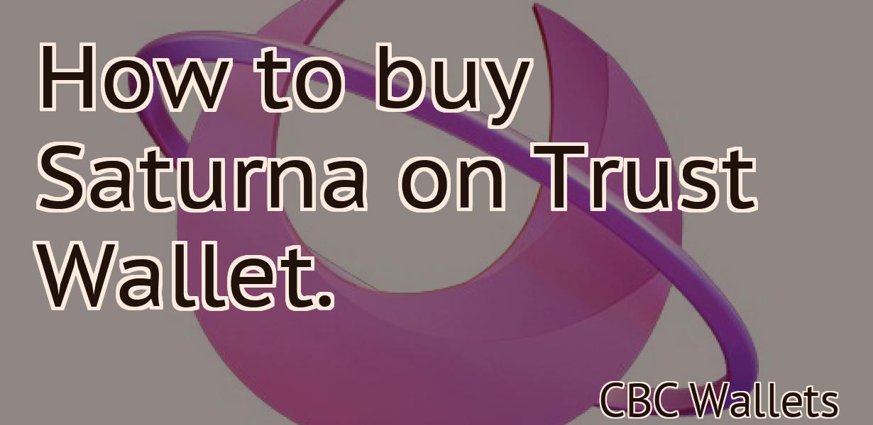 How to buy Saturna on Trust Wallet.