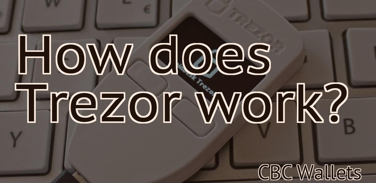 How does Trezor work?