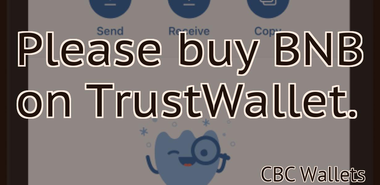 Please buy BNB on TrustWallet.