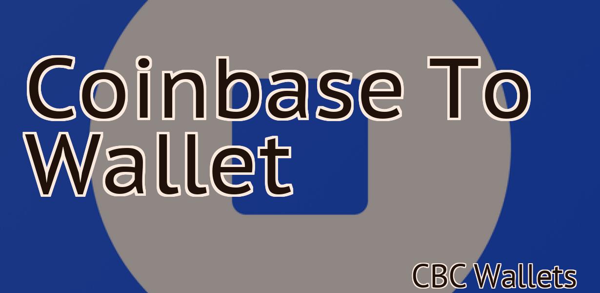 Coinbase To Wallet