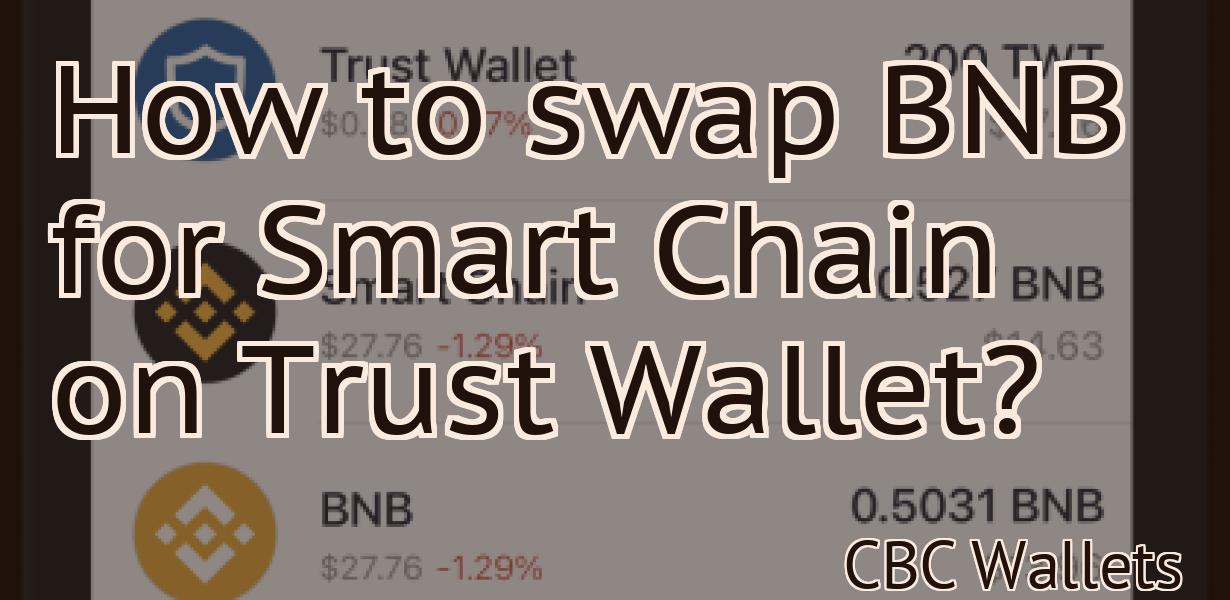 How to swap BNB for Smart Chain on Trust Wallet?