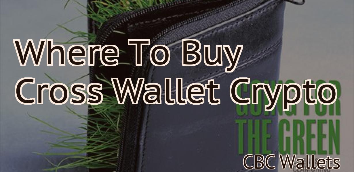 Where To Buy Cross Wallet Crypto