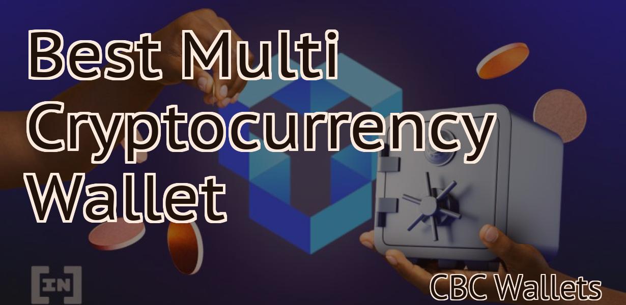 Best Multi Cryptocurrency Wallet