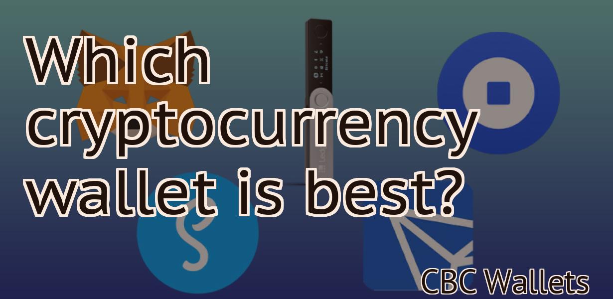 Which cryptocurrency wallet is best?