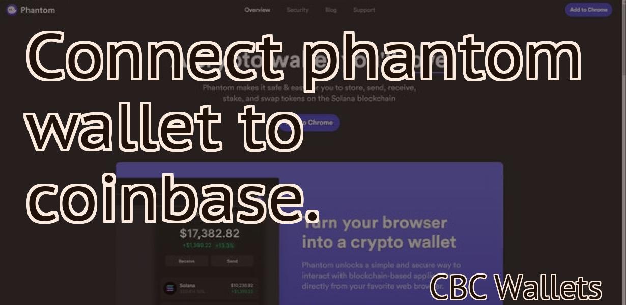 Connect phantom wallet to coinbase.