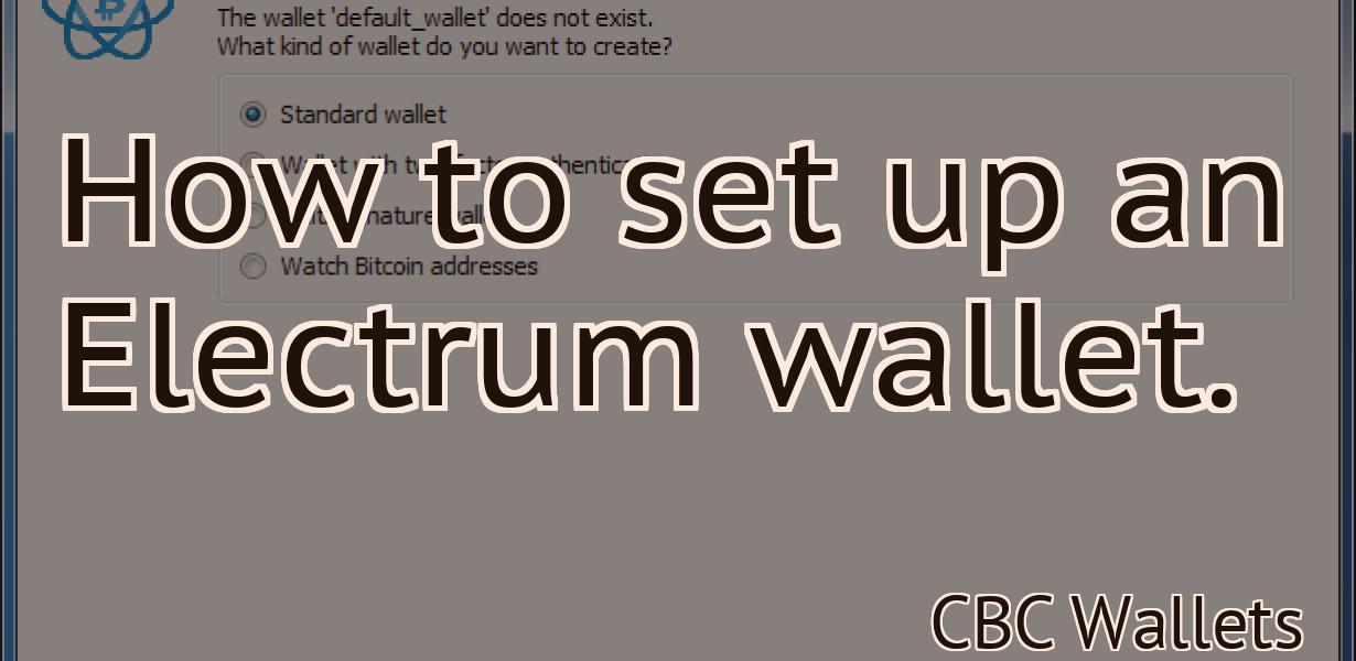 How to set up an Electrum wallet.