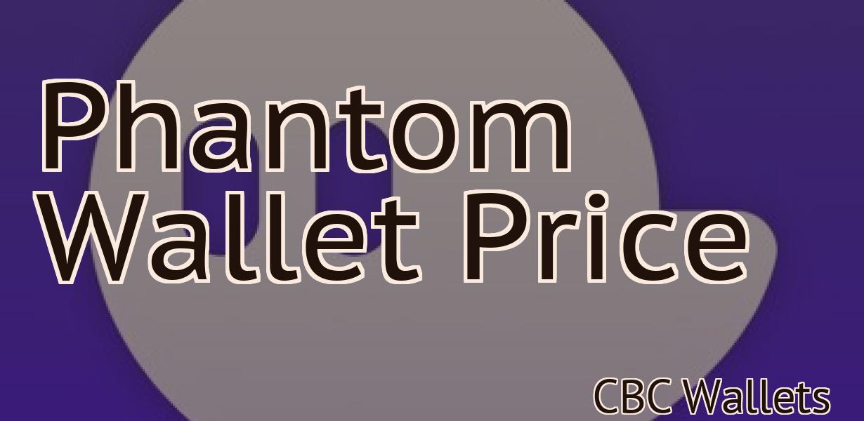 Phantom Wallet Price