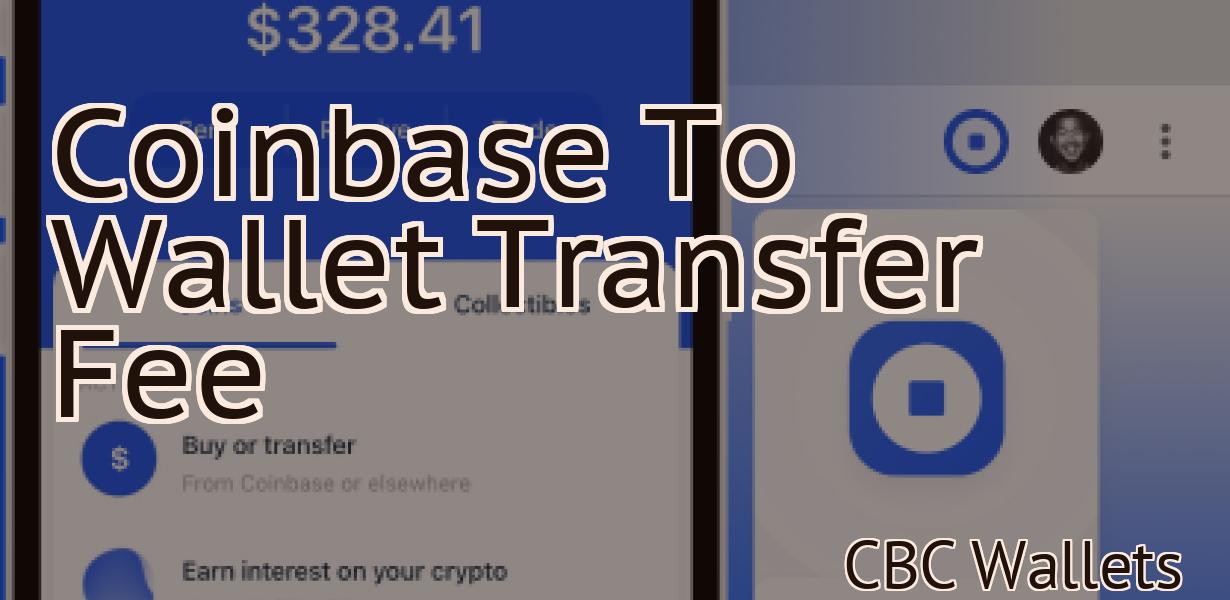 Coinbase To Wallet Transfer Fee