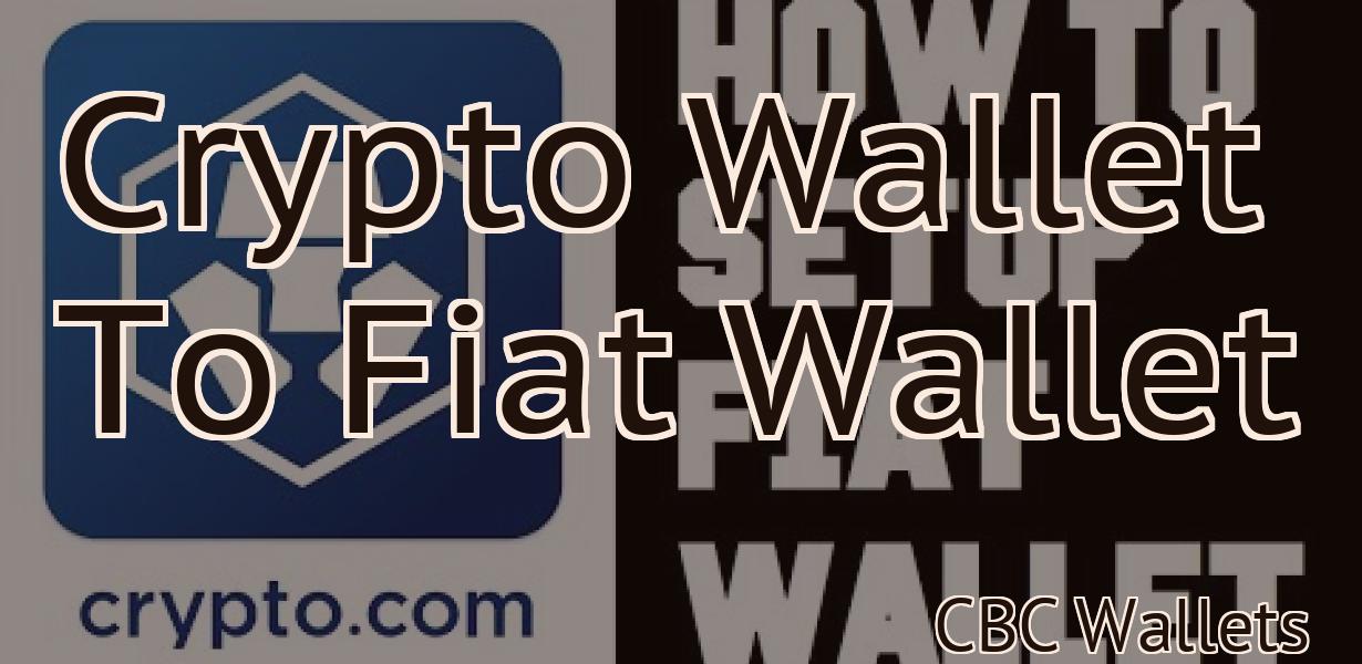 Crypto Wallet To Fiat Wallet