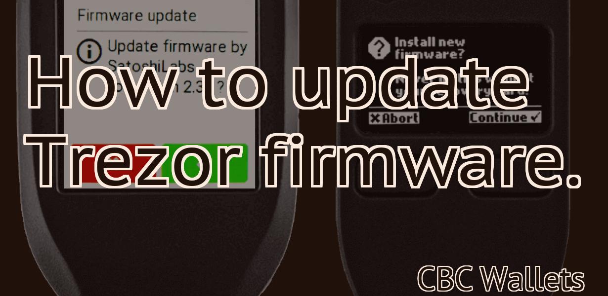 How to update Trezor firmware.