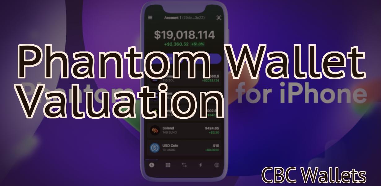 Phantom Wallet Valuation