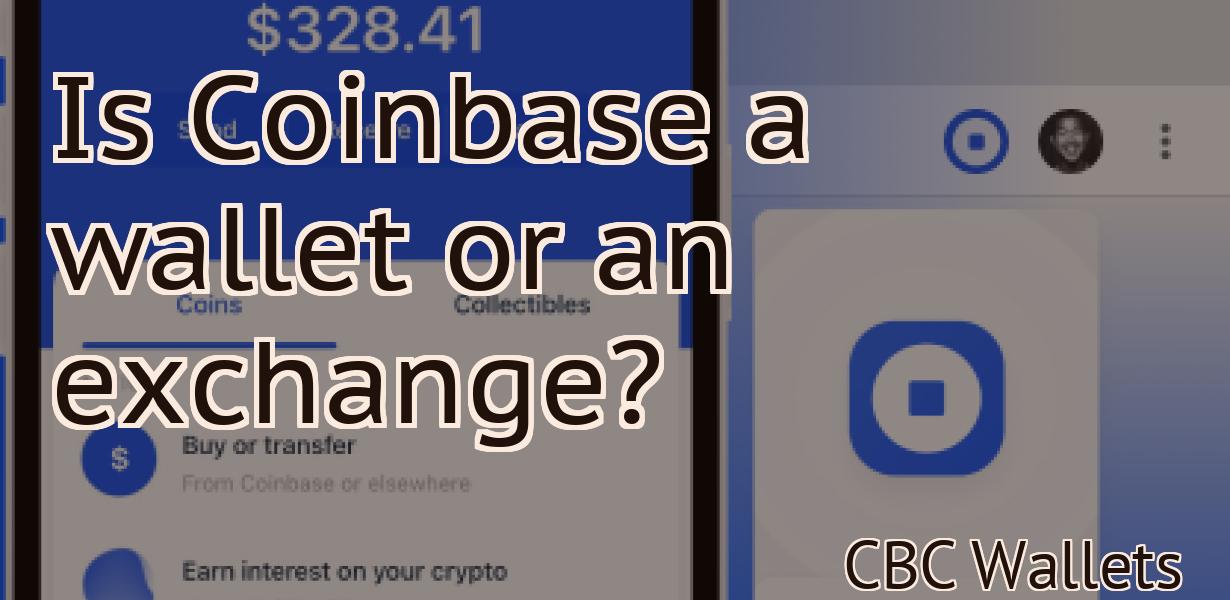 Is Coinbase a wallet or an exchange?