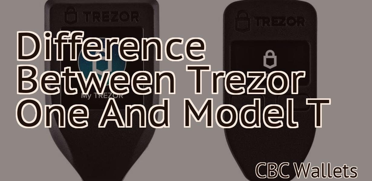 Difference Between Trezor One And Model T