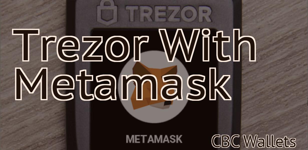 Trezor With Metamask