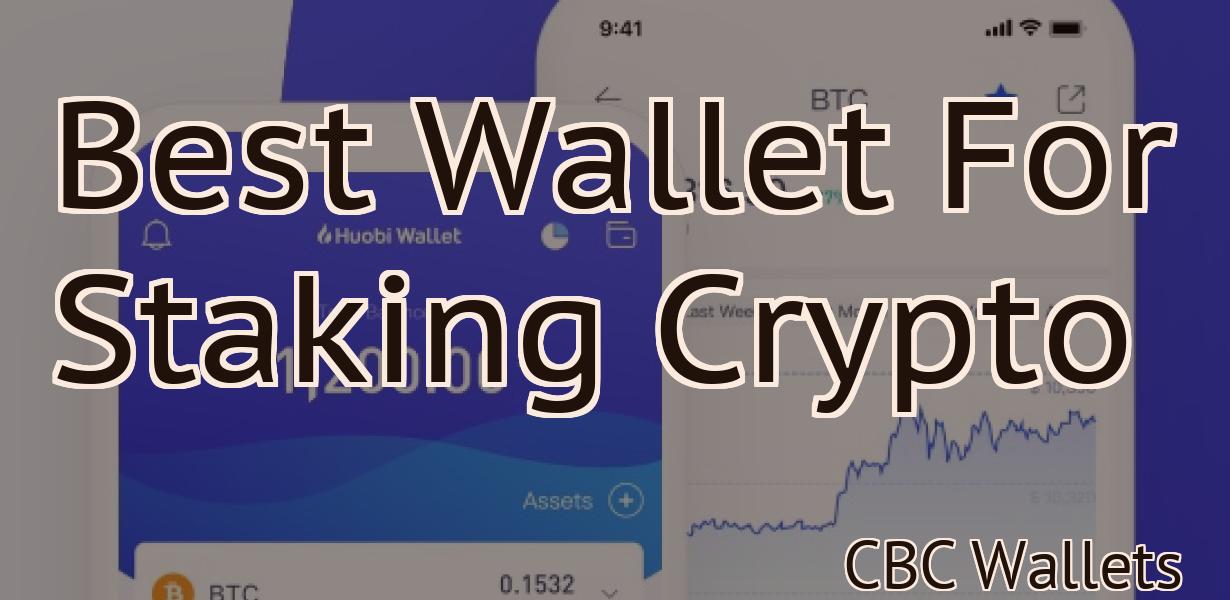 Best Wallet For Staking Crypto