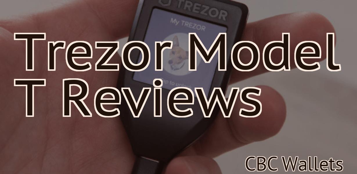 Trezor Model T Reviews
