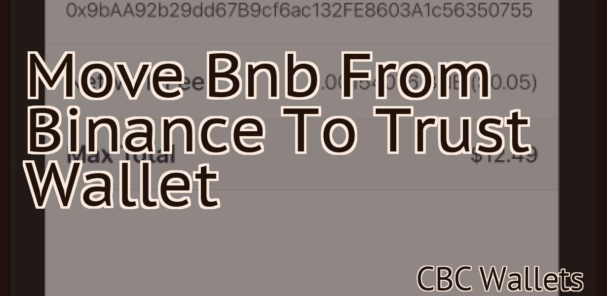 Move Bnb From Binance To Trust Wallet