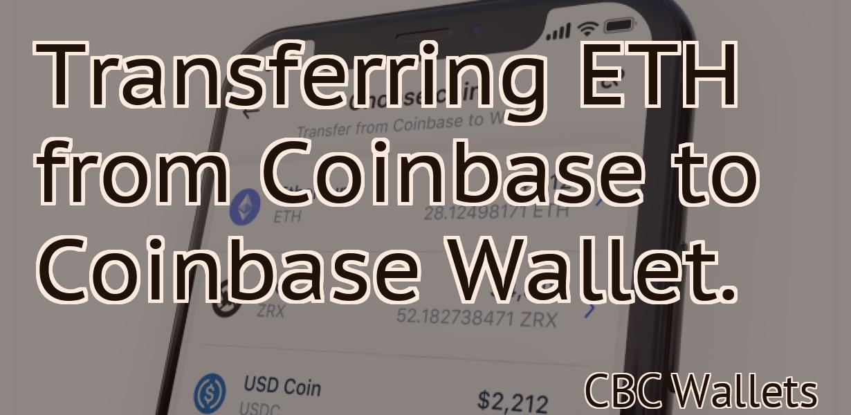 Transferring ETH from Coinbase to Coinbase Wallet.