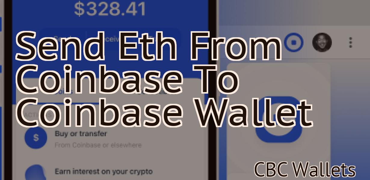 Send Eth From Coinbase To Coinbase Wallet
