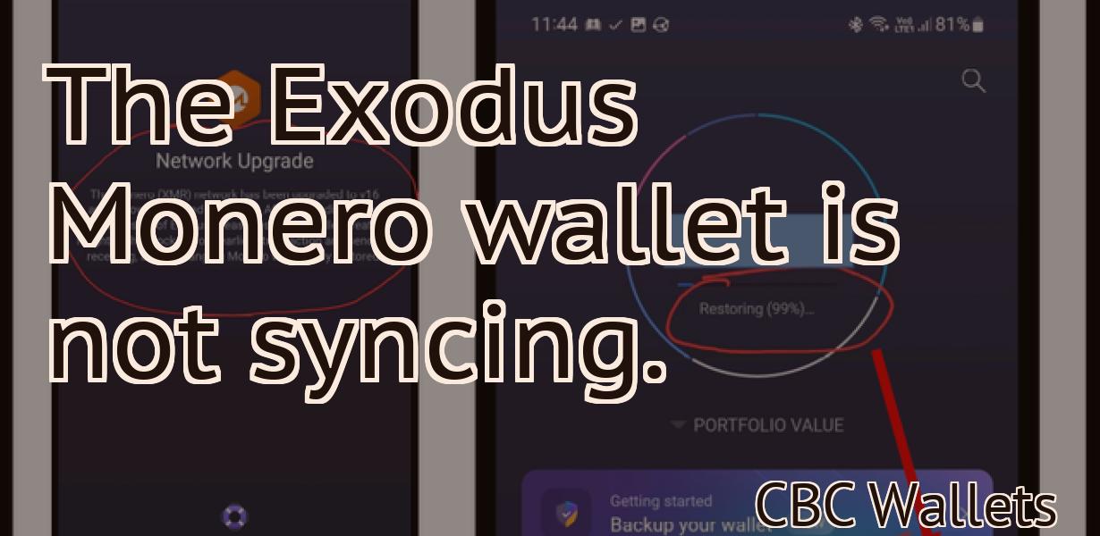 The Exodus Monero wallet is not syncing.
