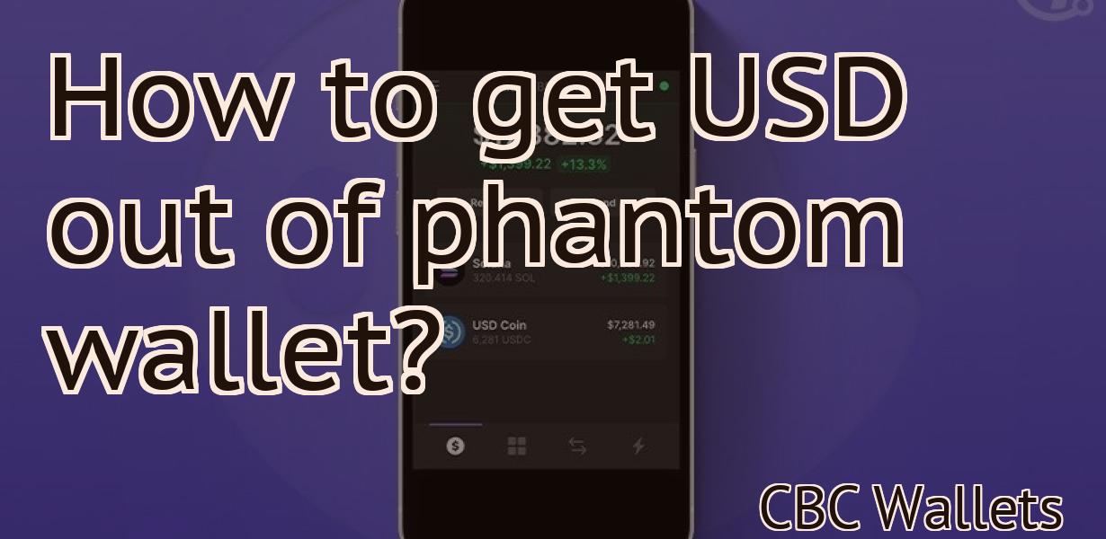 How to get USD out of phantom wallet?
