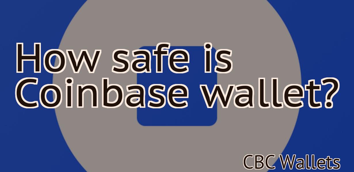 How safe is Coinbase wallet?