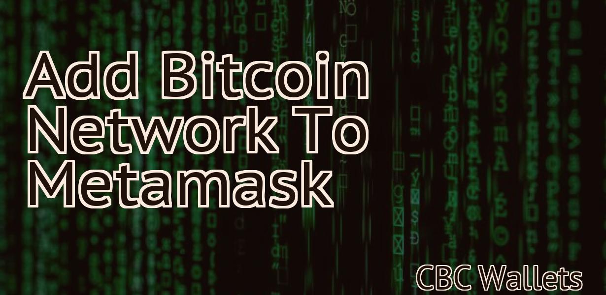 Add Bitcoin Network To Metamask