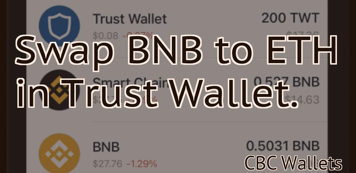 Swap BNB to ETH in Trust Wallet.