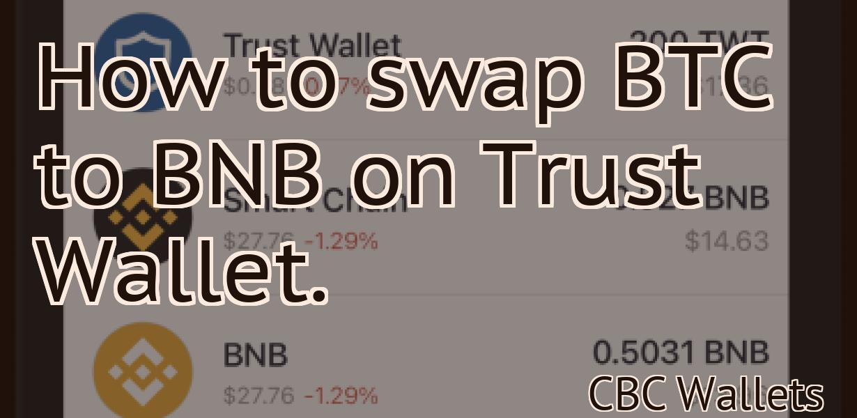 How to swap BTC to BNB on Trust Wallet.