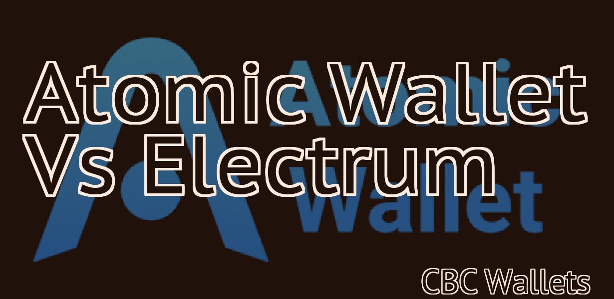 Atomic Wallet Vs Electrum