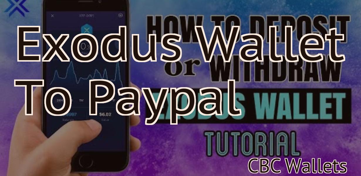 Exodus Wallet To Paypal