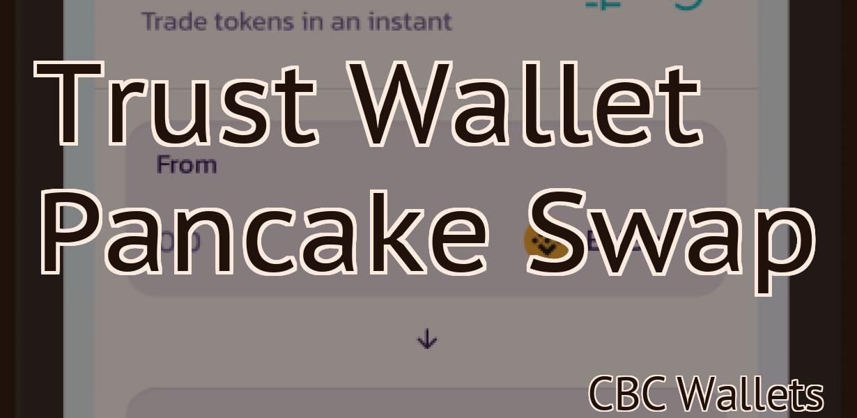 Trust Wallet Pancake Swap