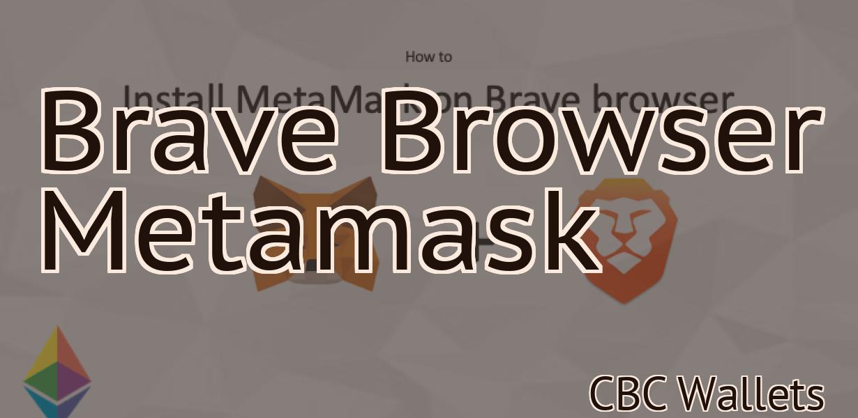 Brave Browser Metamask