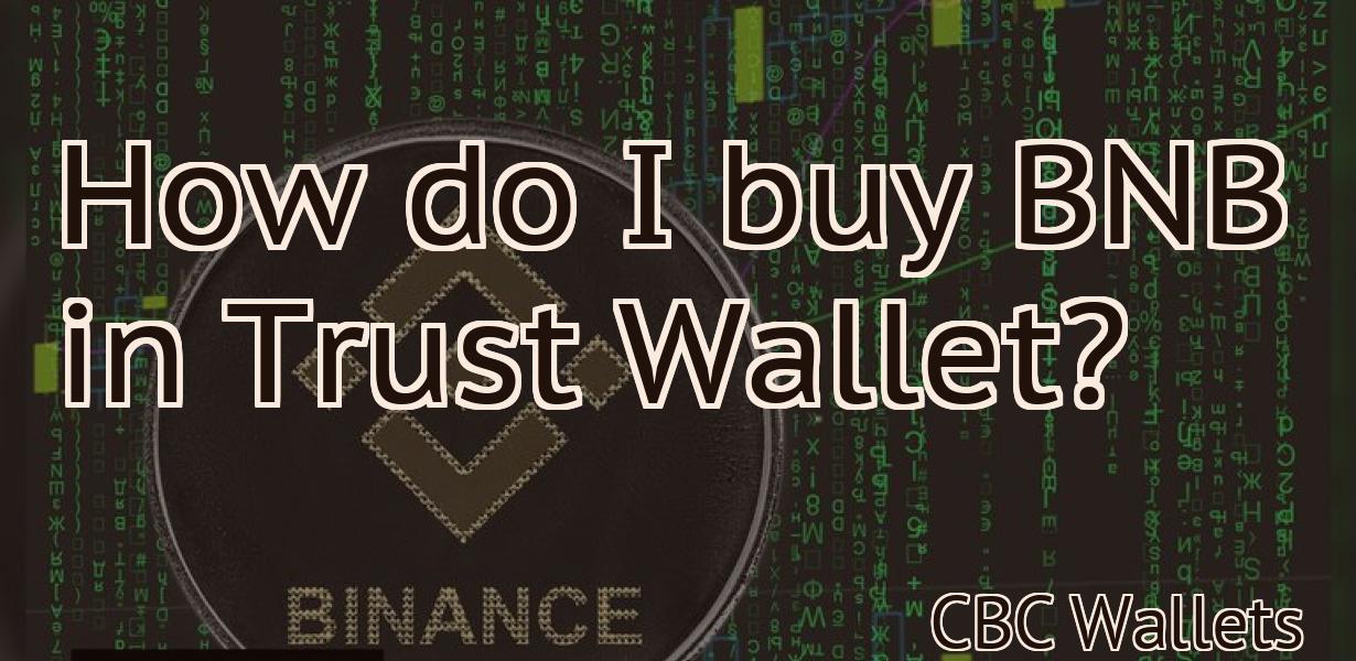 How do I buy BNB in Trust Wallet?