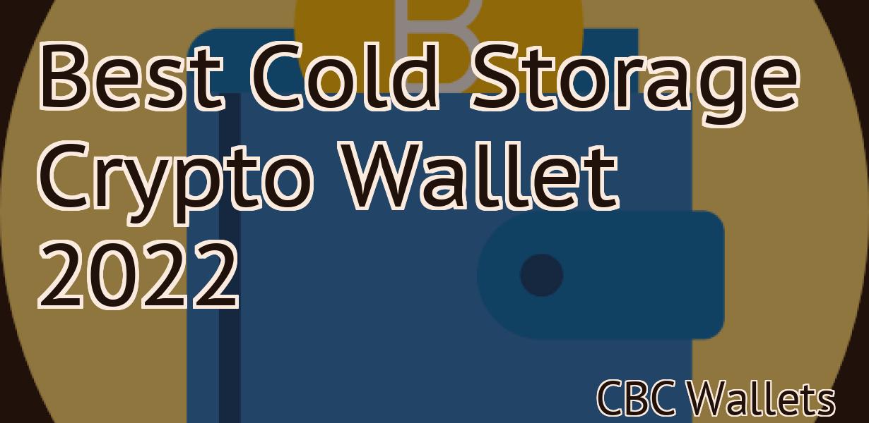Best Cold Storage Crypto Wallet 2022