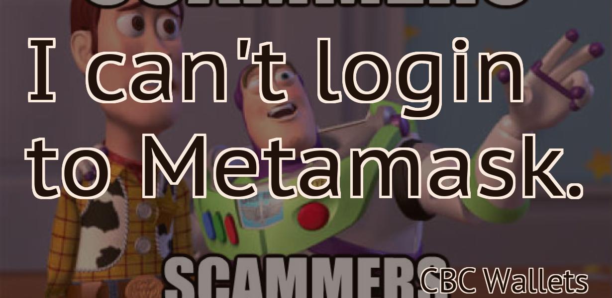 I can't login to Metamask.