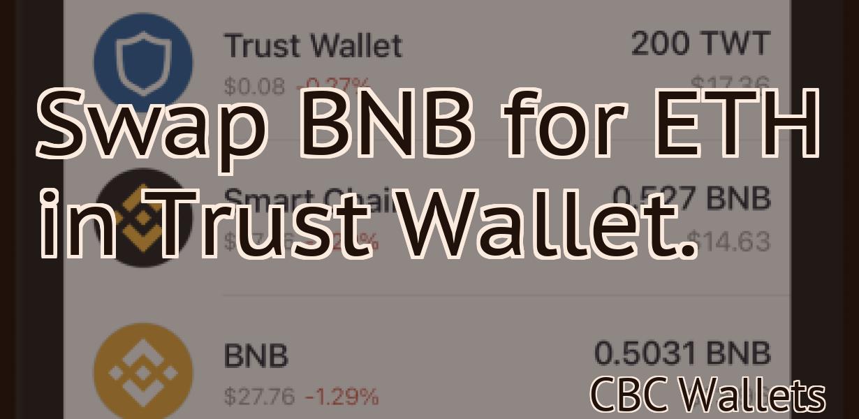 Swap BNB for ETH in Trust Wallet.