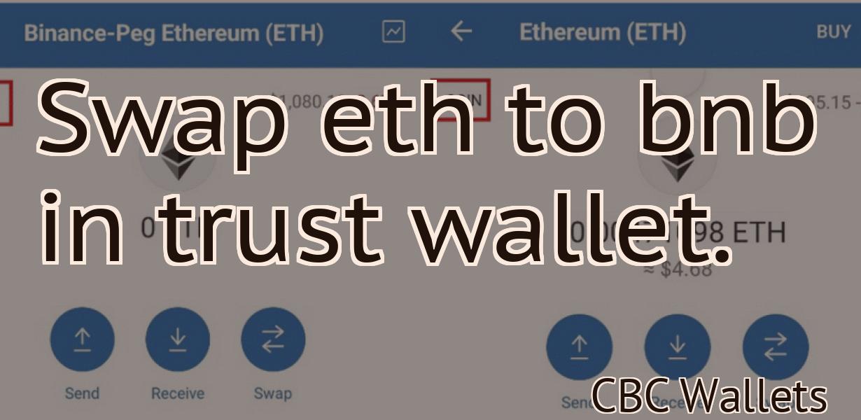 Swap eth to bnb in trust wallet.
