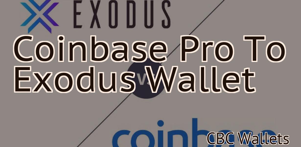 Coinbase Pro To Exodus Wallet