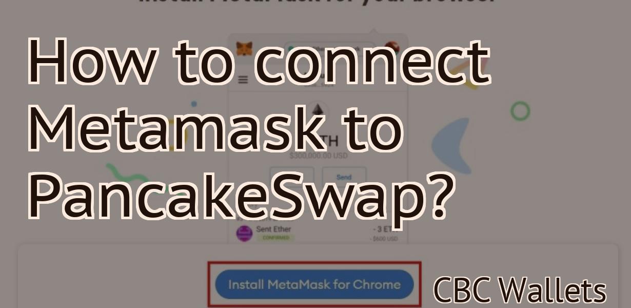 How to connect Metamask to PancakeSwap?